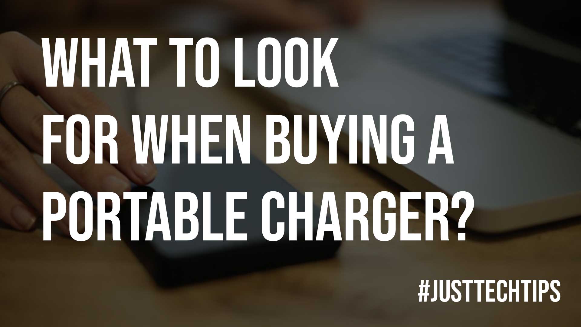 What to Look for When Buying a Portable Charger