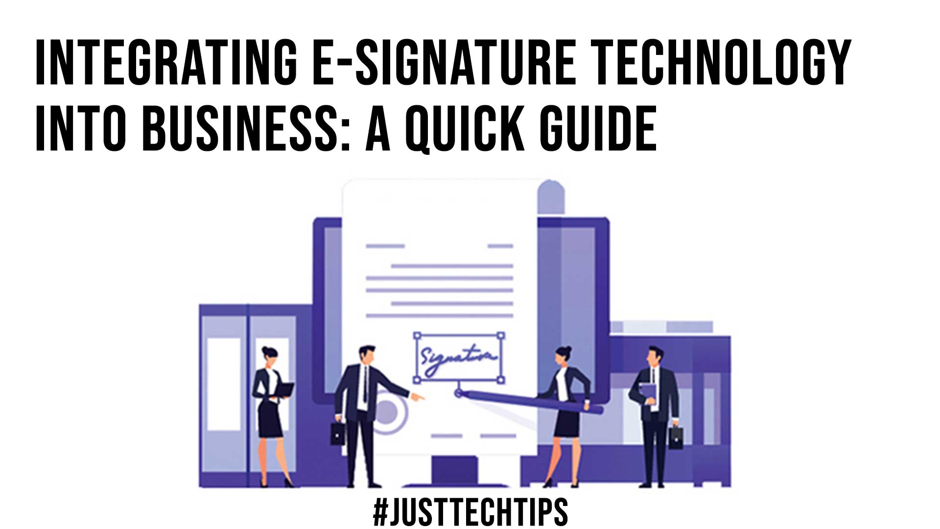 Integrating E Signature Technology Into Business A Quick Guide