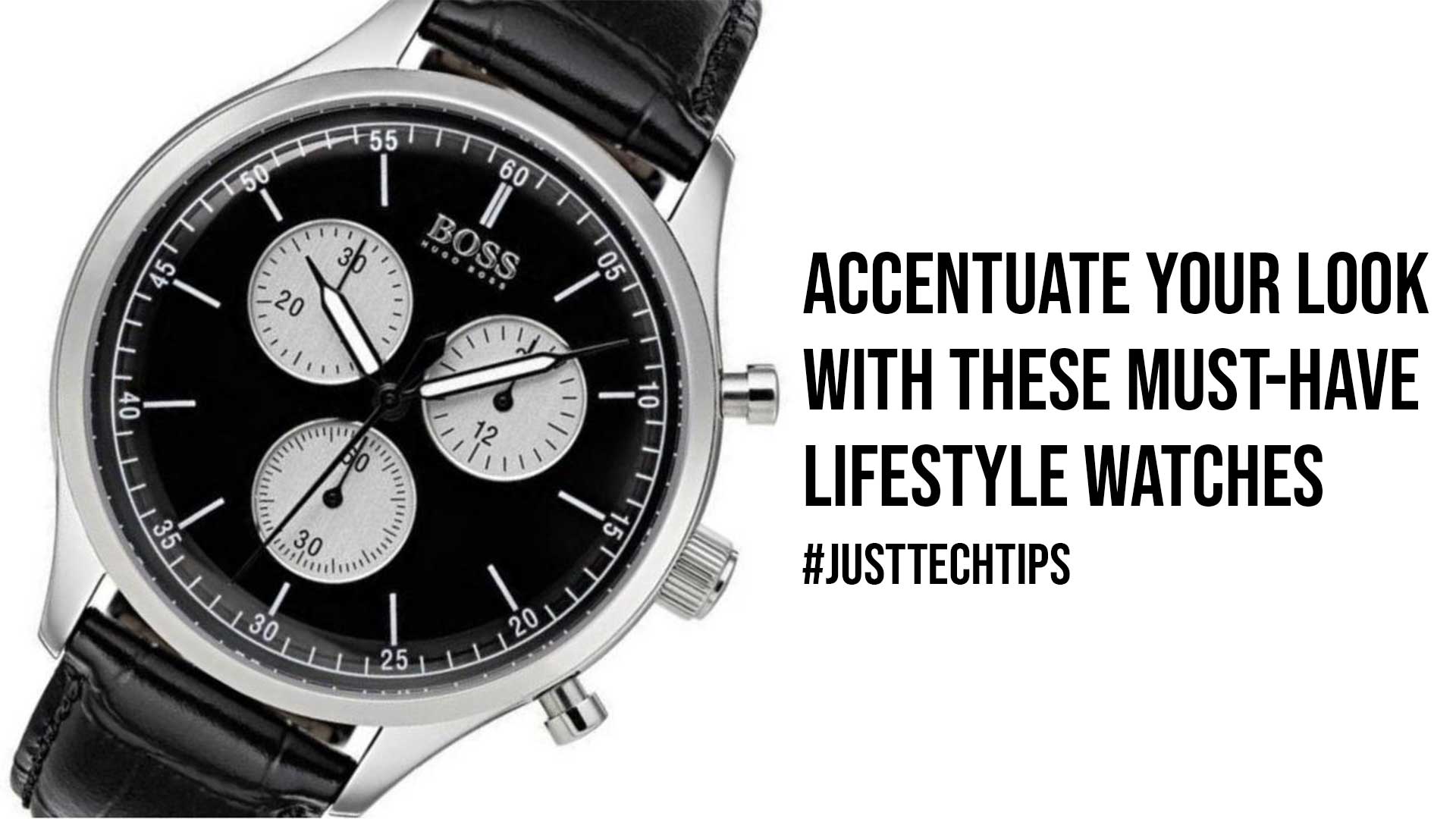 Accentuate Your Look With These Must Have Lifestyle Watches