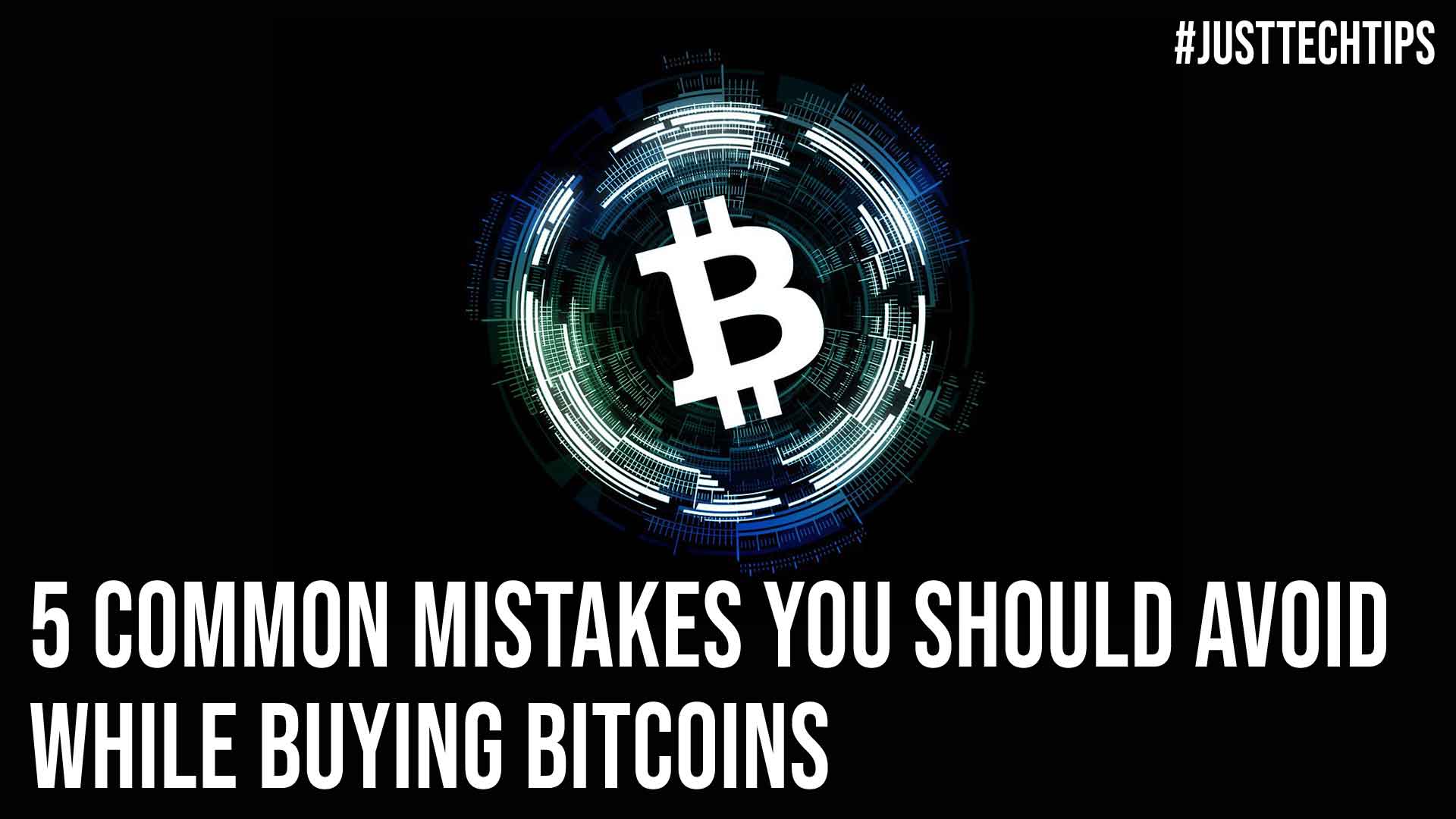 5 Common Mistakes You Should Avoid While Buying Bitcoins