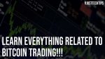 Learn Everything Related To Bitcoin Trading!!!