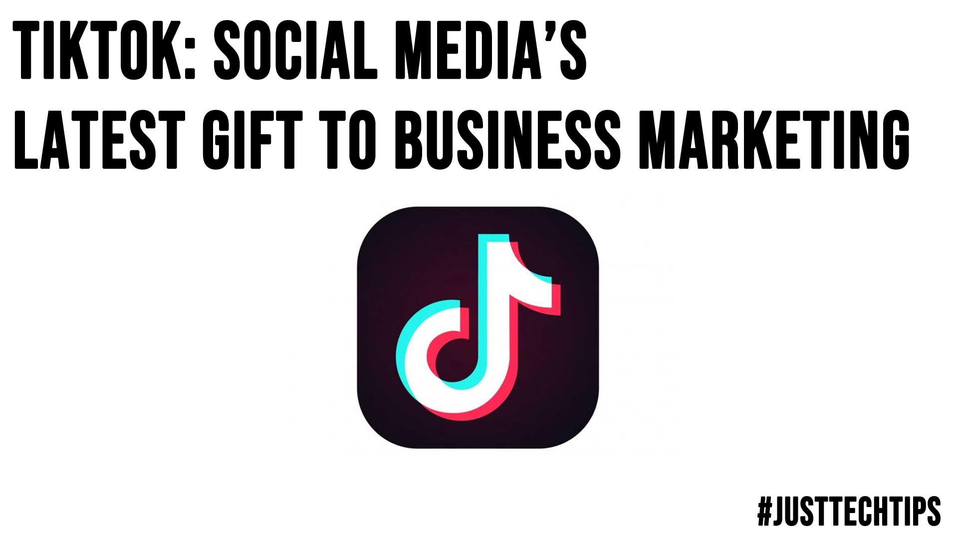 TikTok Social Media Latest Gift to Business Marketing