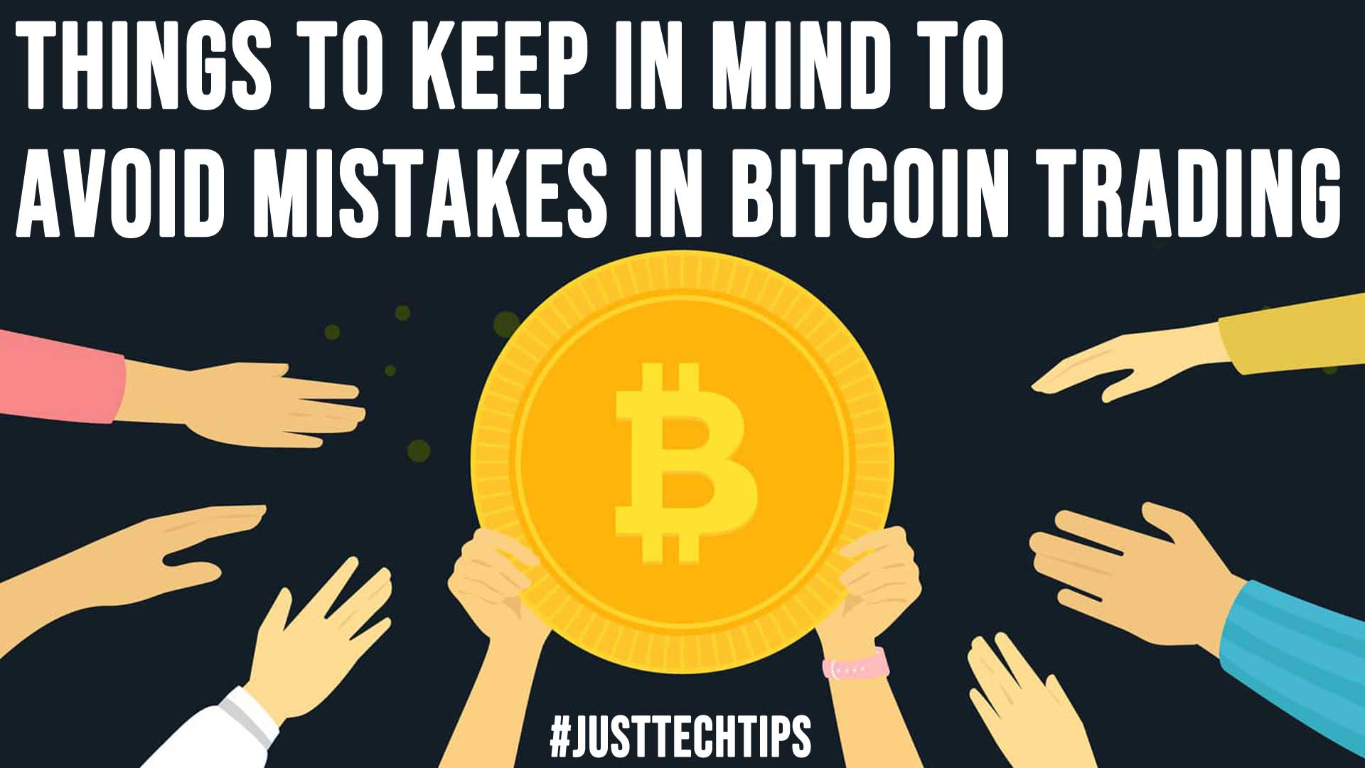 Things to Keep in Mind to Avoid Mistakes in Bitcoin Trading
