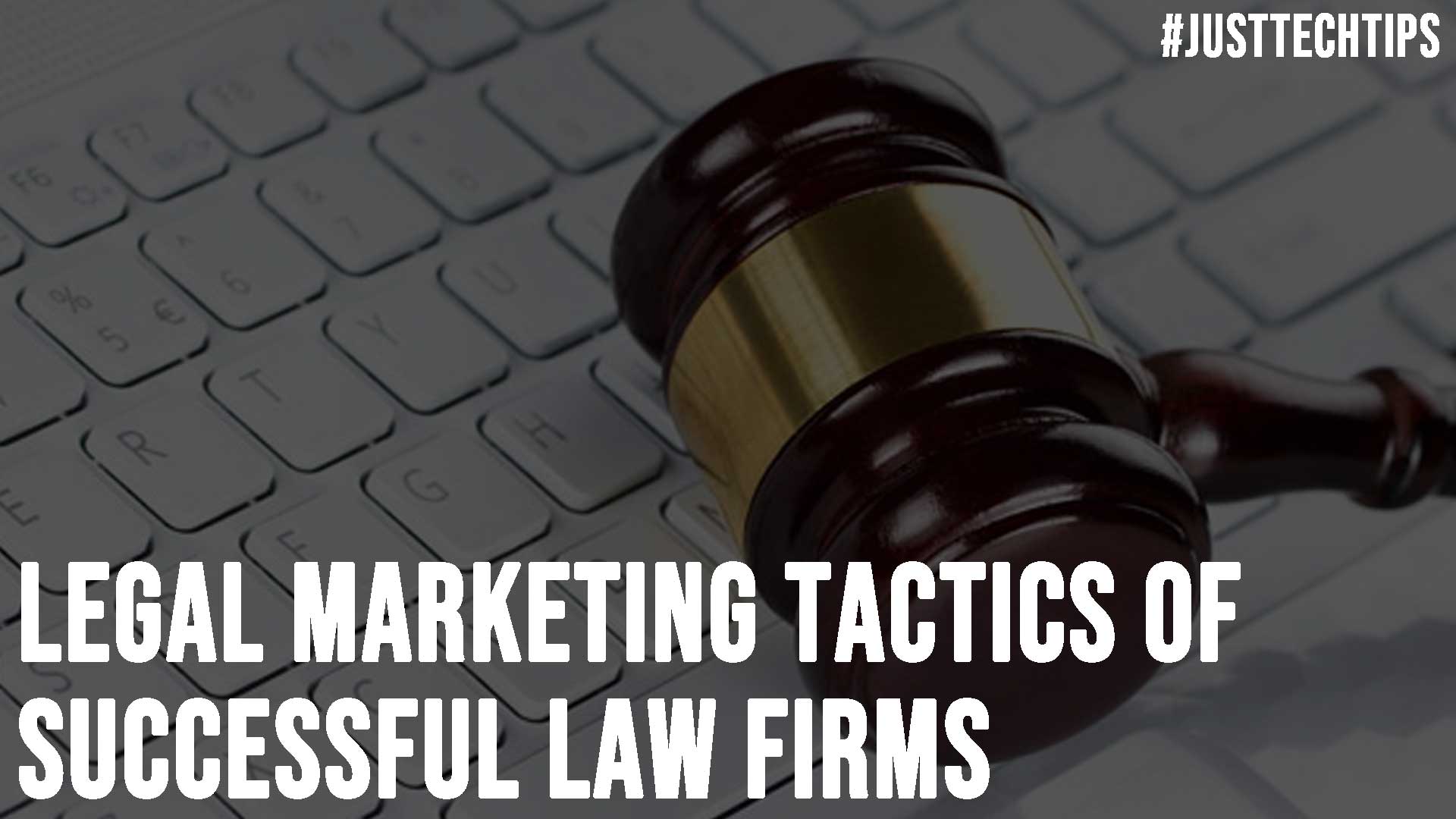 Legal Marketing Tactics of Successful Law Firms