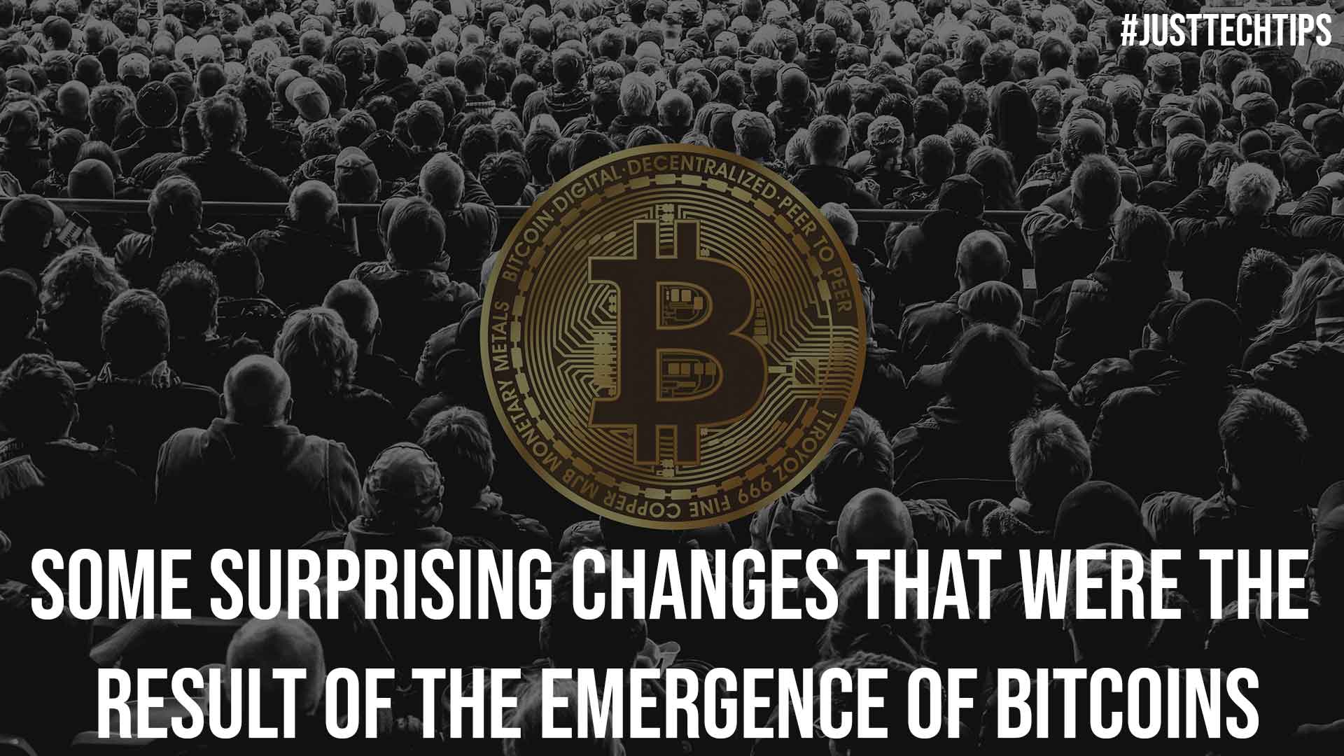 Some Surprising Changes that Were the Result of the Emergence of Bitcoins