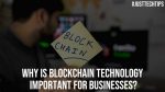 Why is Blockchain Technology Important for Businesses?