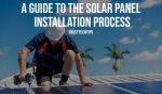 A Guide to the Solar Panel Installation Process