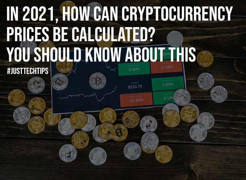 How Can Cryptocurrency Prices Be Calculated You Should Know About This