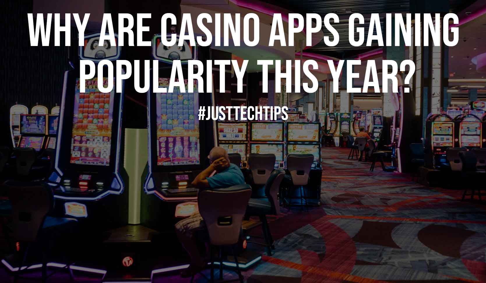 Why are Casino Apps Gaining Popularity this Year