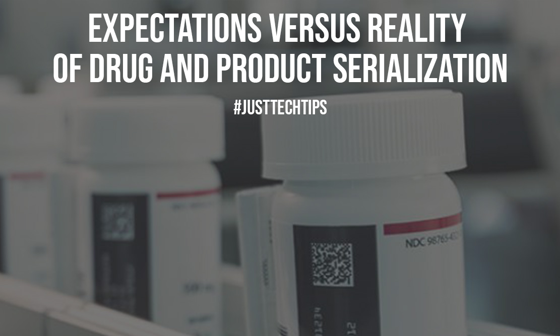 Expectations Versus Reality of Drug and Product Serialization