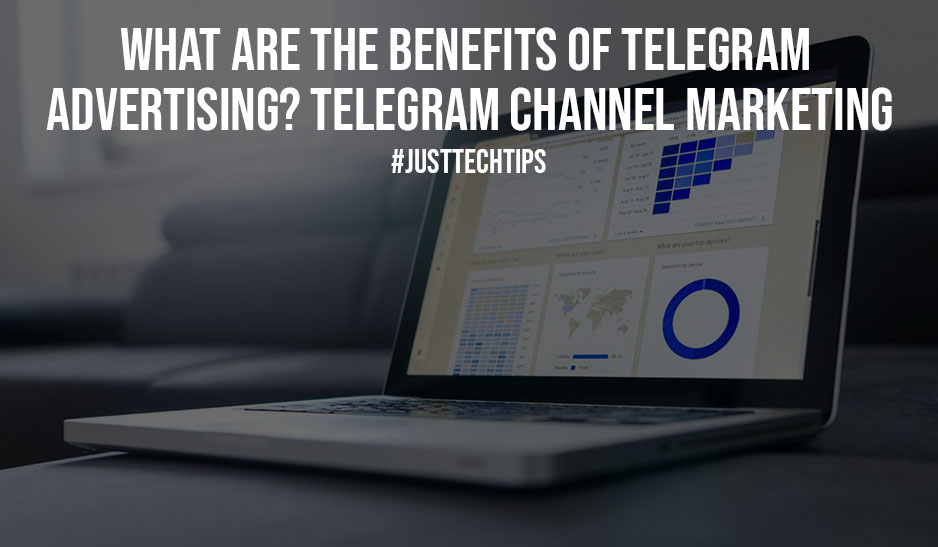 What Are the Benefits of Telegram Advertising Telegram Channel Marketing