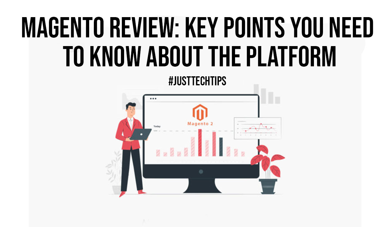 Magento Review Key Points You Need to Know About the Platform