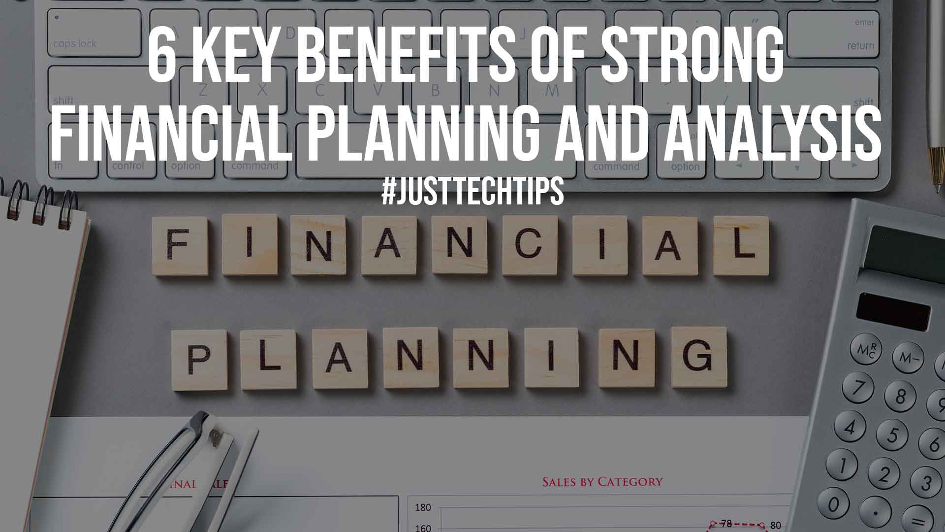 6 Key Benefits Of Strong Financial Planning And Analysis