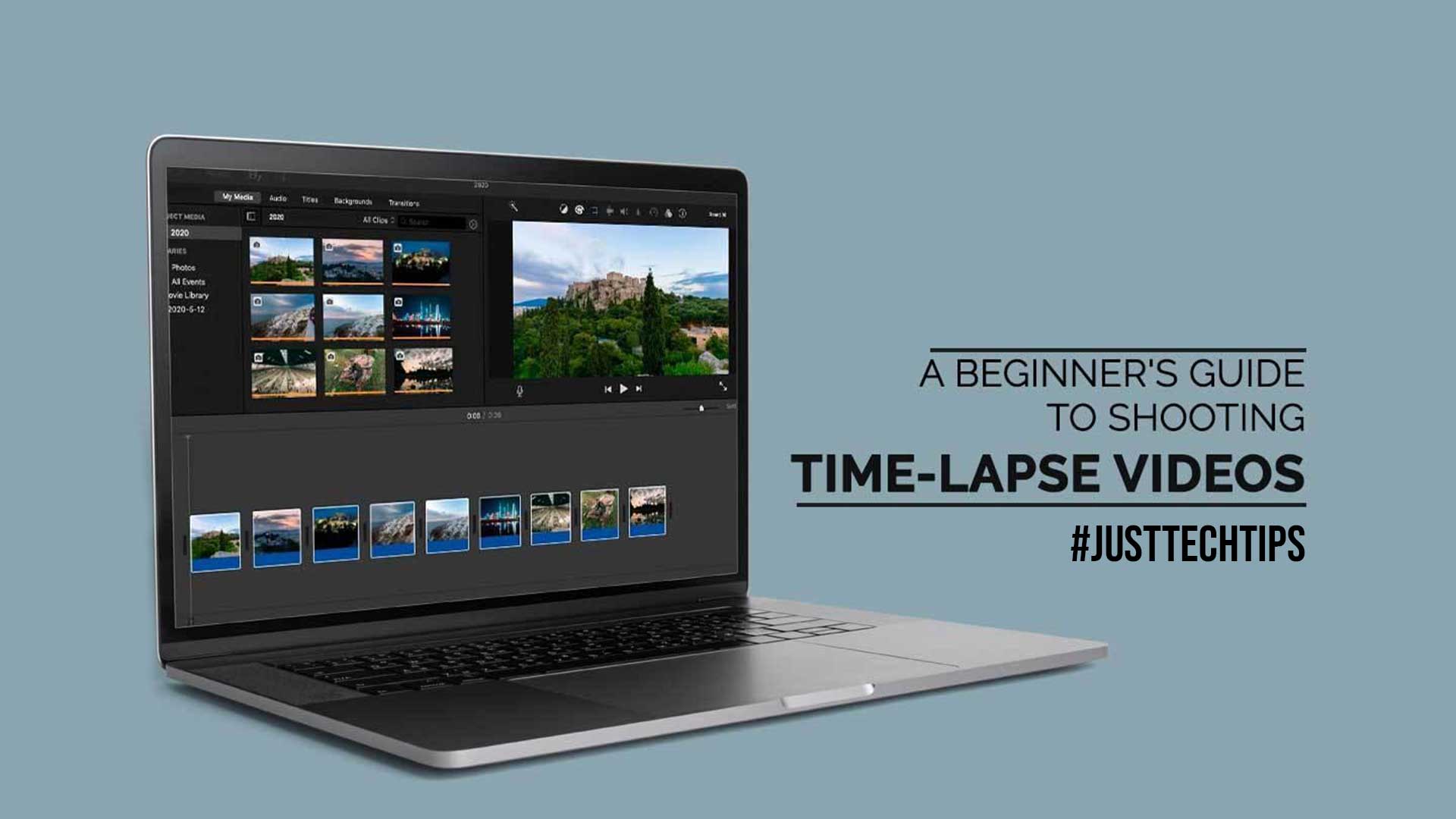 A Beginners Guide To Shooting Time Lapse Videos