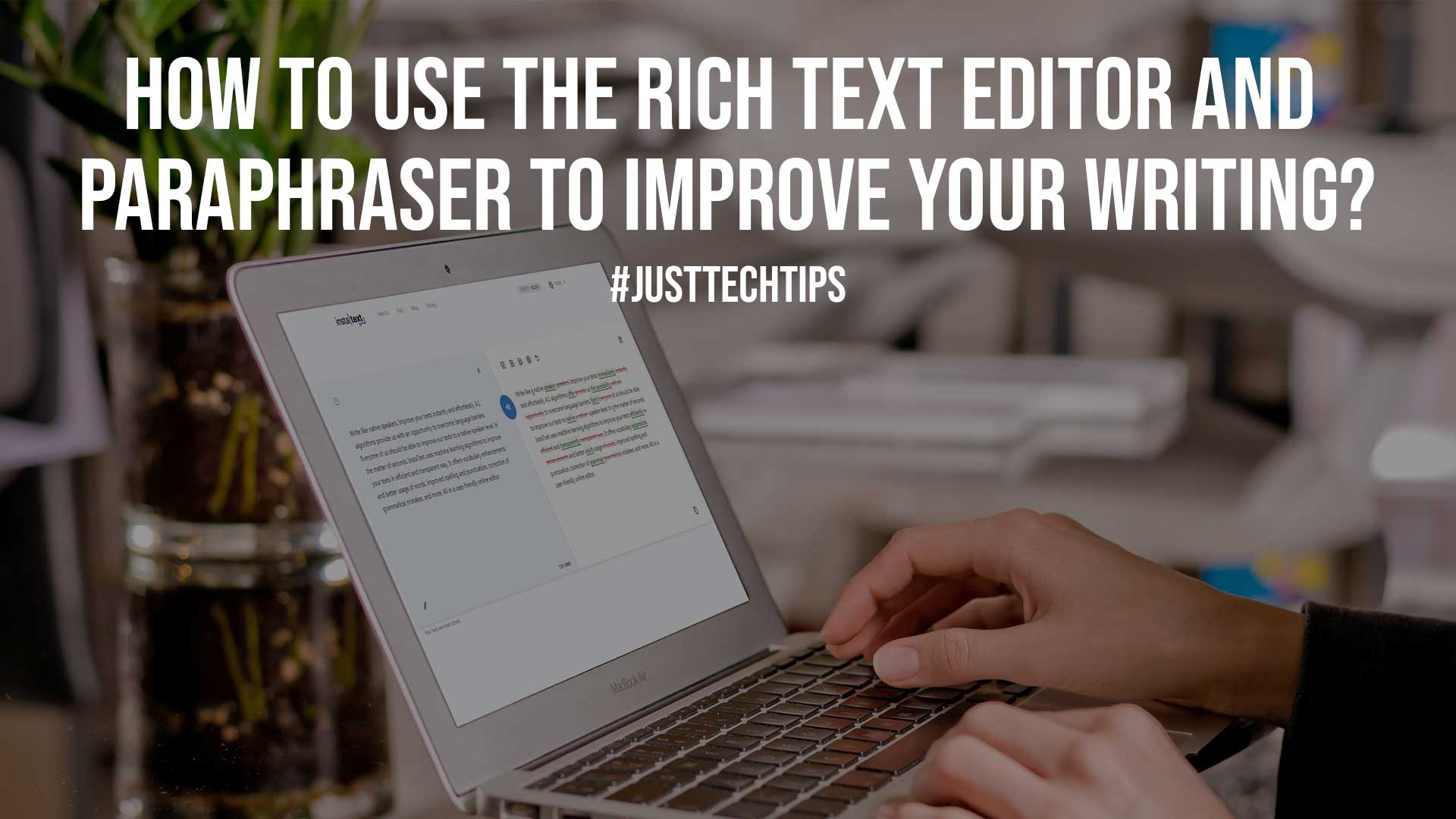 How To Use The Rich Text Editor And Paraphraser To Improve Your Writing