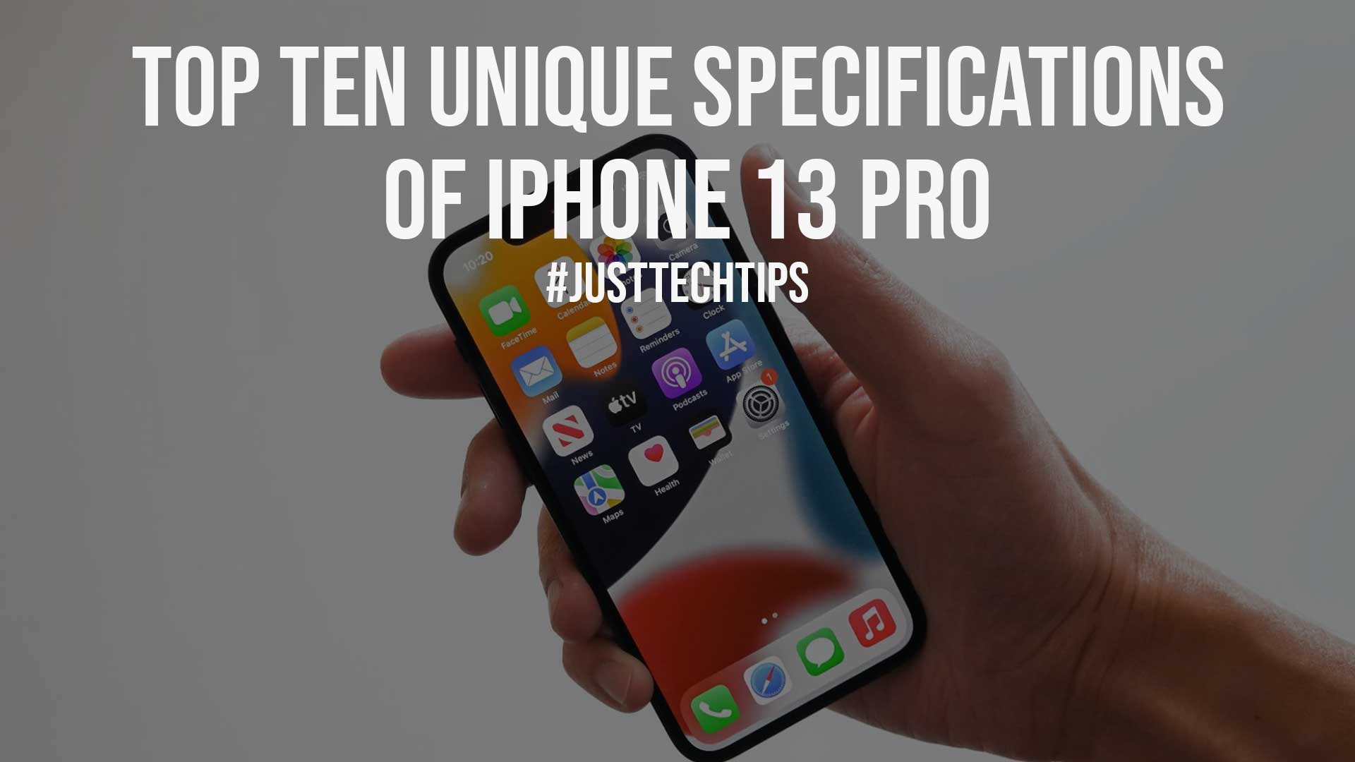 Top Ten Unique Specifications of iPhone 13 Pro