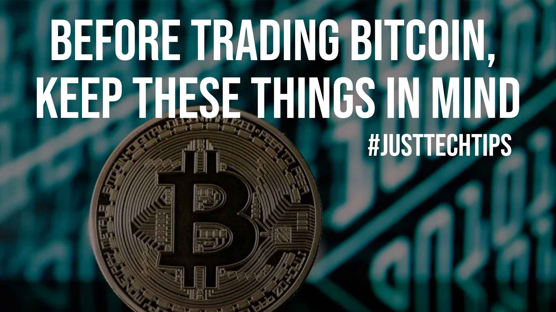 Before Trading Bitcoin Keep These Things in Mind