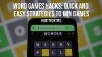 Word Games Hacks: Quick and Easy Strategies to Win Games